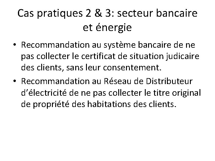 Cas pratiques 2 & 3: secteur bancaire et énergie • Recommandation au système bancaire