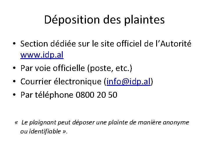 Déposition des plaintes • Section dédiée sur le site officiel de l’Autorité www. idp.