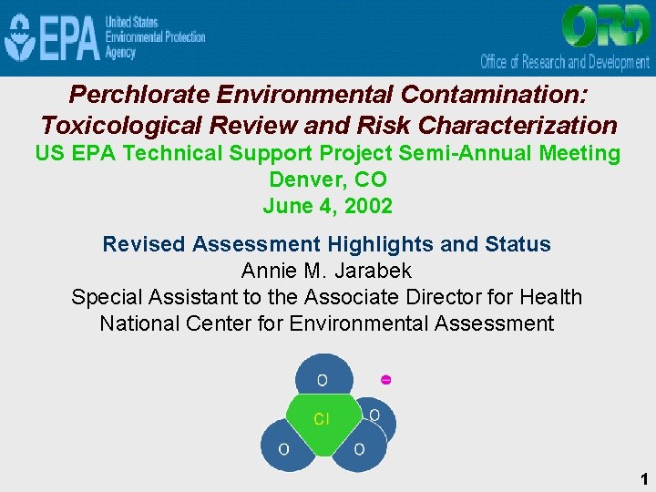 Perchlorate Environmental Contamination: Toxicological Review and Risk Characterization US EPA Technical Support Project Semi-Annual