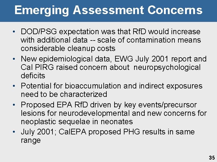 Emerging Assessment Concerns • DOD/PSG expectation was that Rf. D would increase with additional