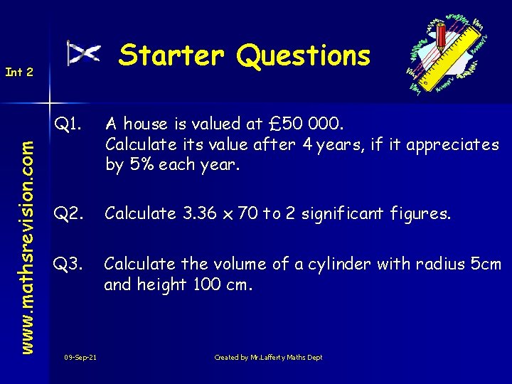 Starter Questions www. mathsrevision. com Int 2 Q 1. A house is valued at