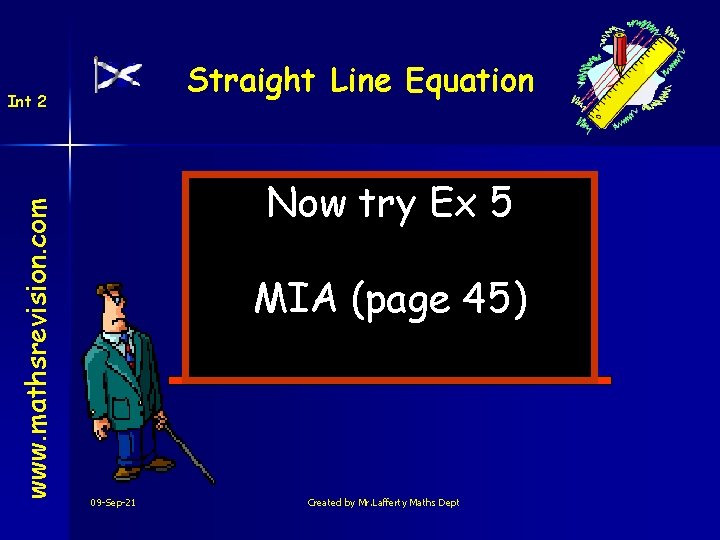 Straight Line Equation www. mathsrevision. com Int 2 Now try Ex 5 MIA (page