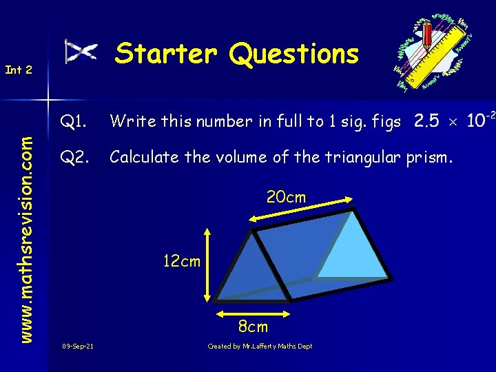 Starter Questions www. mathsrevision. com Int 2 Q 1. Write this number in full