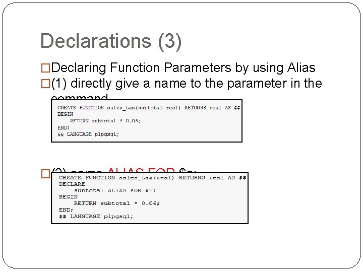 Declarations (3) �Declaring Function Parameters by using Alias �(1) directly give a name to