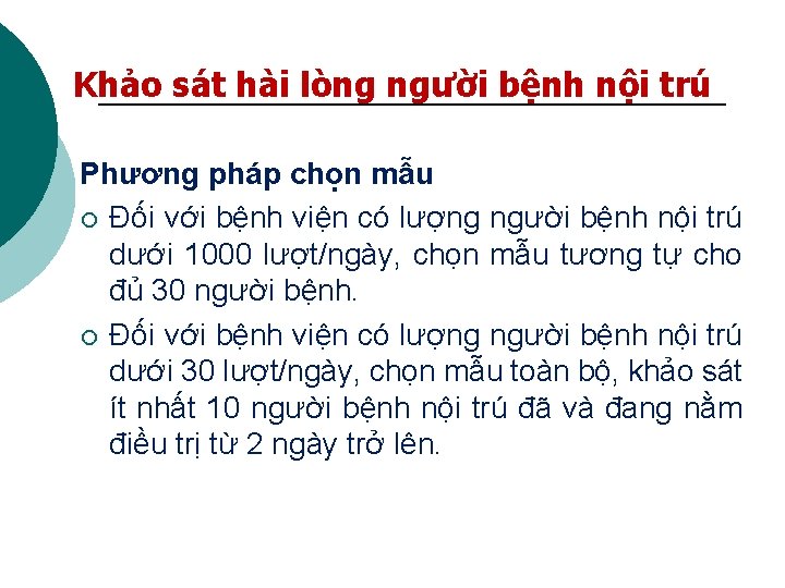 Khảo sát hài lòng người bệnh nội trú Phương pháp chọn mẫu ¡ Đối