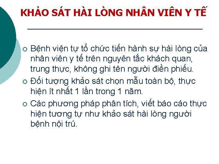 KHẢO SÁT HÀI LÒNG NH N VIÊN Y TẾ ¡ ¡ ¡ Bệnh viện