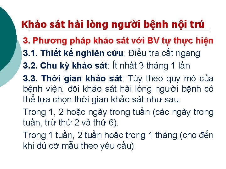 Khảo sát hài lòng người bệnh nội trú 3. Phương pháp khảo sát với