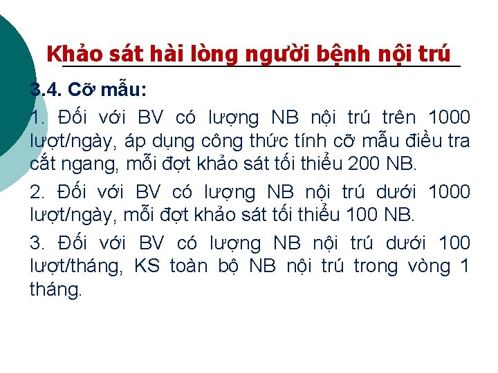 Khảo sát hài lòng người bệnh nội trú 3. 4. Cỡ mẫu: 1. Đối