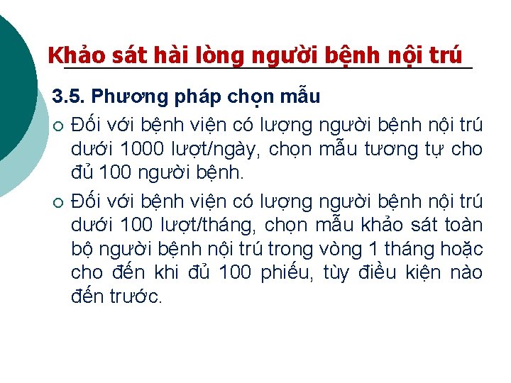 Khảo sát hài lòng người bệnh nội trú 3. 5. Phương pháp chọn mẫu