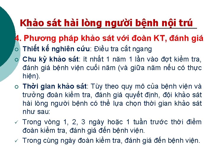 Khảo sát hài lòng người bệnh nội trú 4. Phương pháp khảo sát với