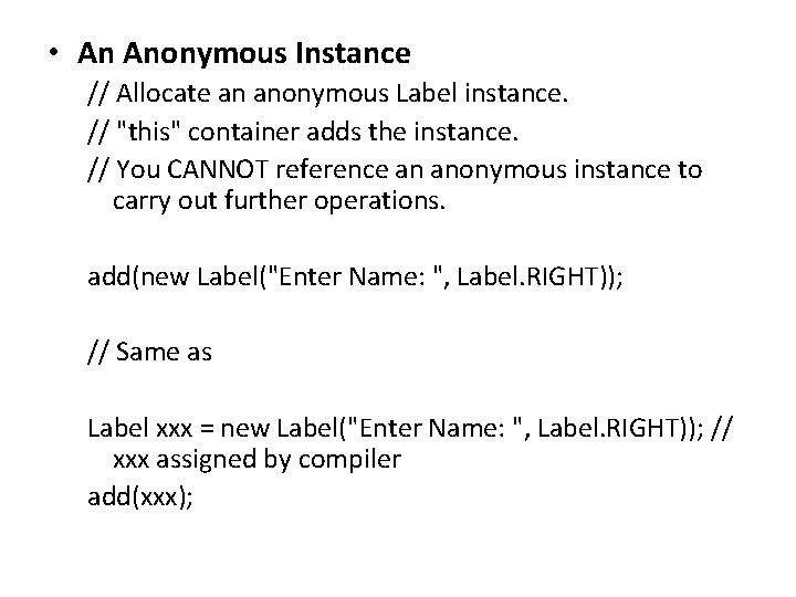  • An Anonymous Instance // Allocate an anonymous Label instance. // "this" container