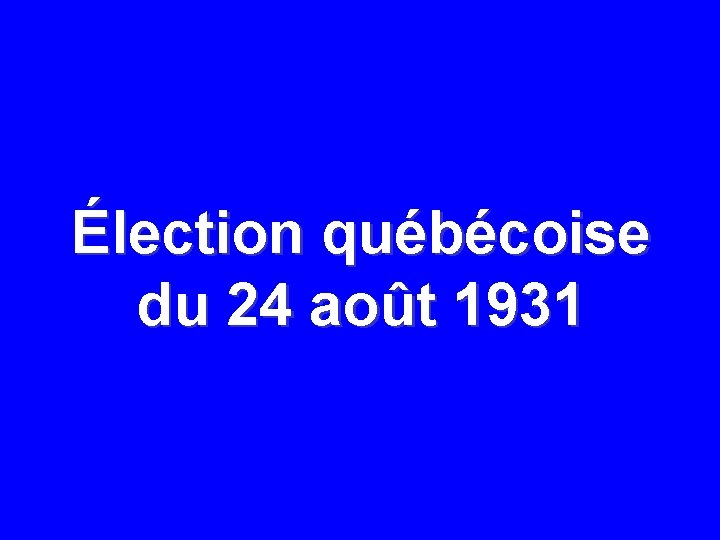 Élection québécoise du 24 août 1931 