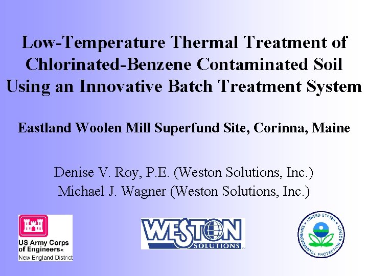 Low-Temperature Thermal Treatment of Chlorinated-Benzene Contaminated Soil Using an Innovative Batch Treatment System Eastland