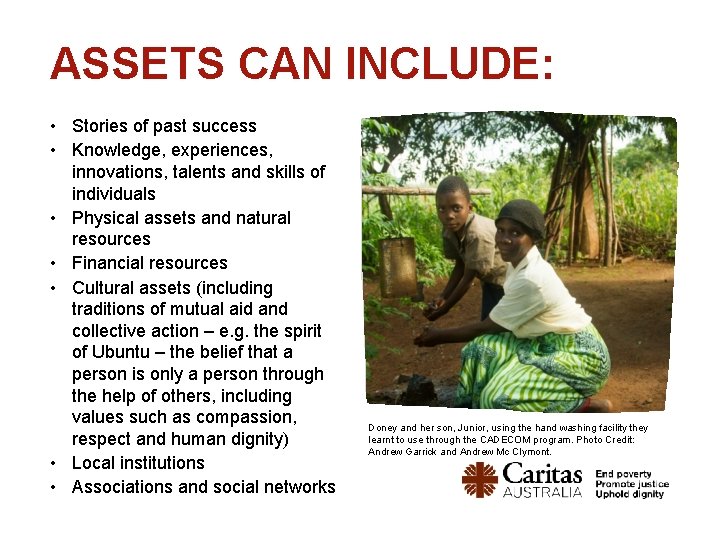 ASSETS CAN INCLUDE: • Stories of past success • Knowledge, experiences, innovations, talents and ASSETS CAN INCLUDE: • Stories of past success • Knowledge, experiences, innovations, talents and