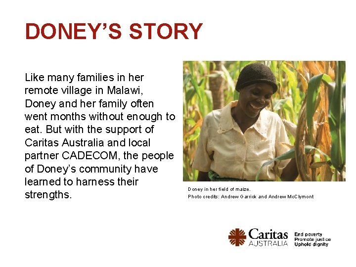DONEY’S STORY Like many families in her remote village in Malawi, Doney and her DONEY’S STORY Like many families in her remote village in Malawi, Doney and her