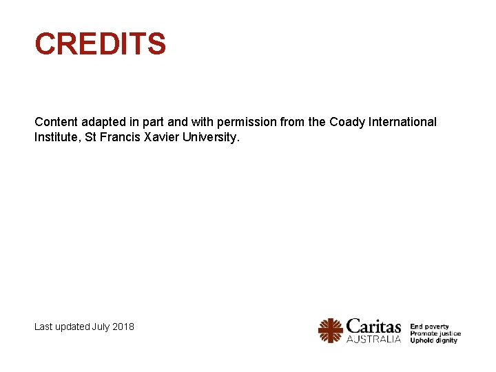 CREDITS Content adapted in part and with permission from the Coady International Institute, St CREDITS Content adapted in part and with permission from the Coady International Institute, St