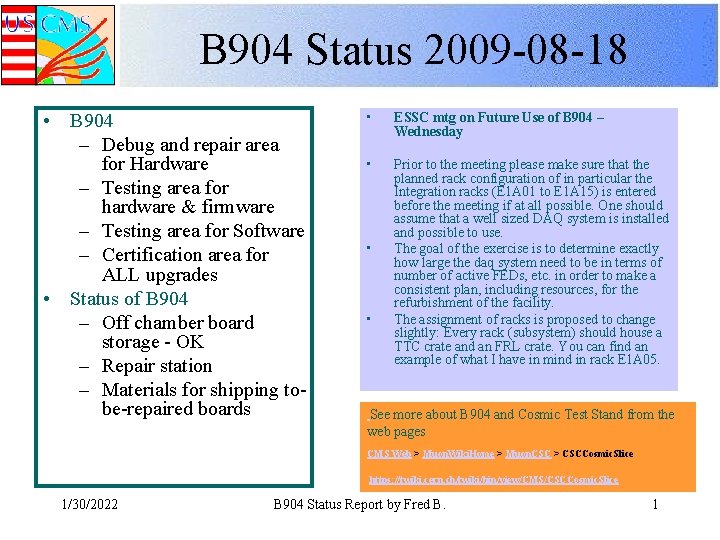 B 904 Status 2009 -08 -18 • B 904 – Debug and repair area