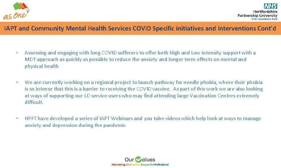 IAPT and Community Mental Health Services COVID Specific initiatives and Interventions Cont’d • Assessing IAPT and Community Mental Health Services COVID Specific initiatives and Interventions Cont’d • Assessing