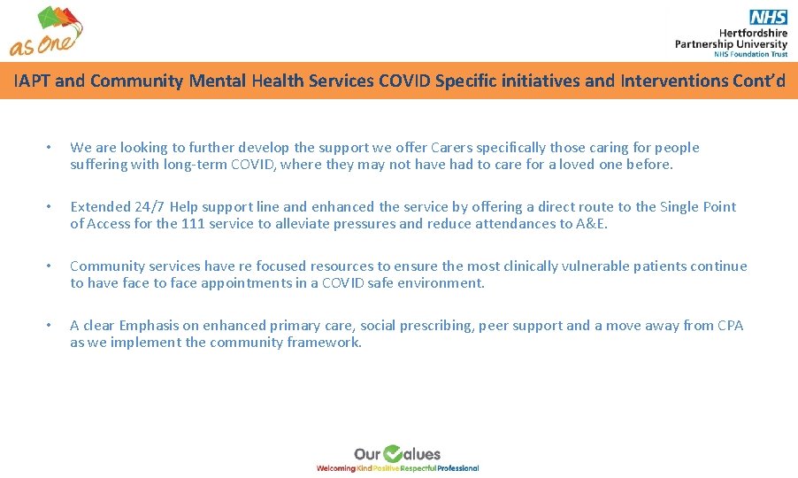 IAPT and Community Mental Health Services COVID Specific initiatives and Interventions Cont’d • We IAPT and Community Mental Health Services COVID Specific initiatives and Interventions Cont’d • We