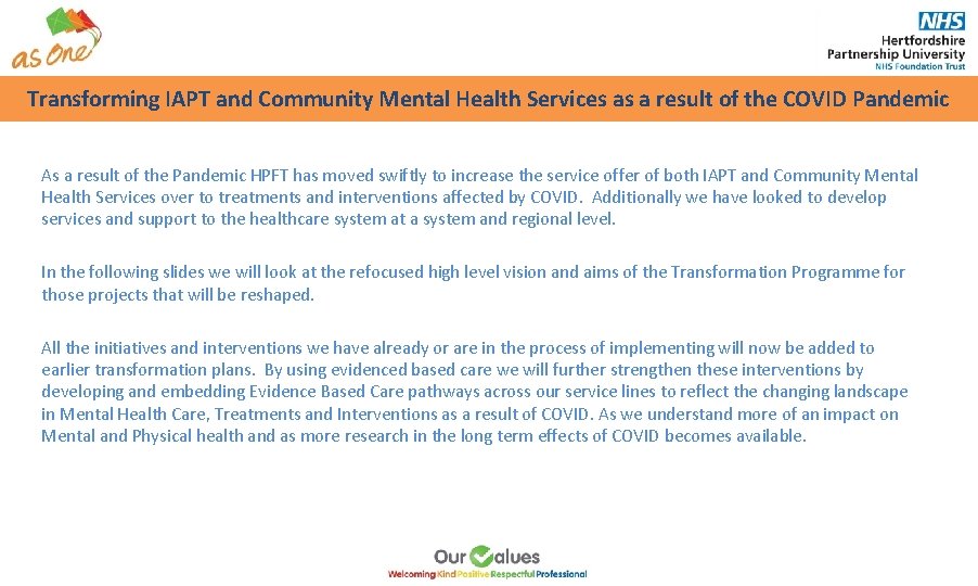 Transforming IAPT and Community Mental Health Services as a result of the COVID Pandemic Transforming IAPT and Community Mental Health Services as a result of the COVID Pandemic