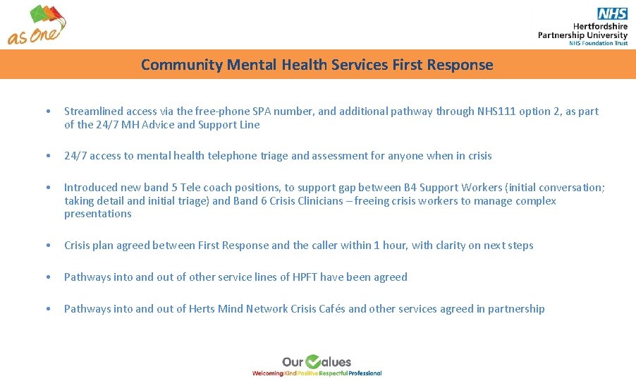 Community Mental Health Services First Response • Streamlined access via the free-phone SPA number, Community Mental Health Services First Response • Streamlined access via the free-phone SPA number,