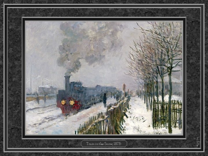 Train in the Snow, 1875 