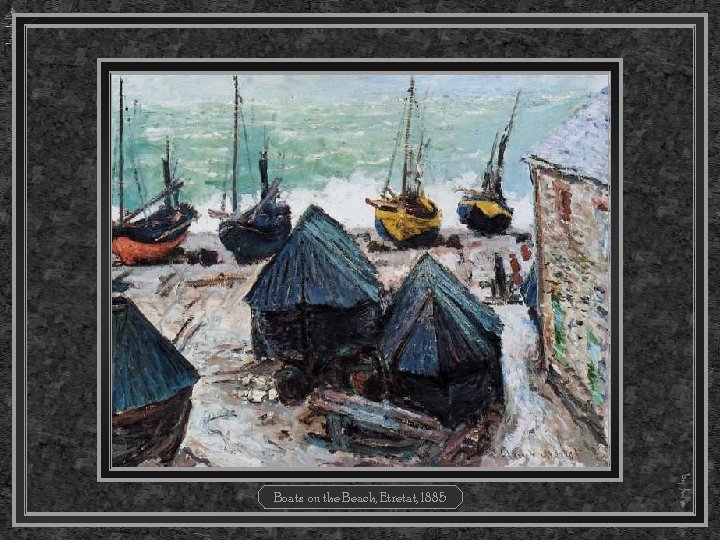 Boats on the Beach, Etretat, 1885 