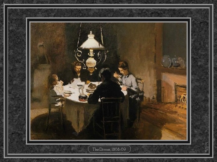 The Dinner, 1868 -69 
