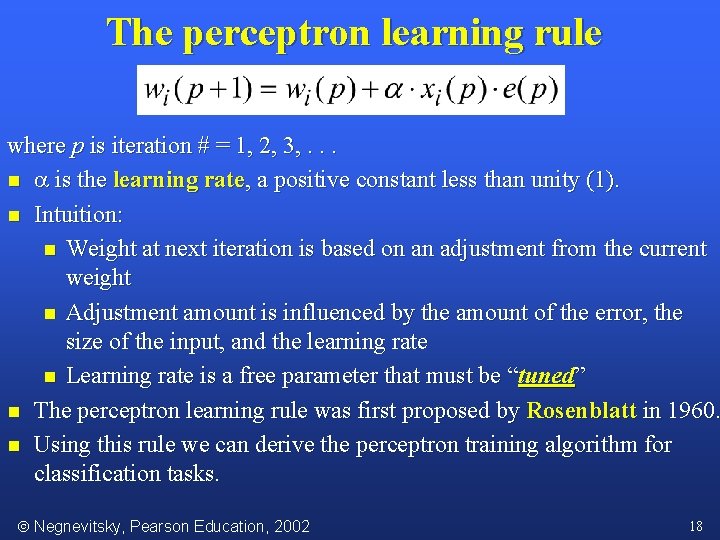The perceptron learning rule where p is iteration # = 1, 2, 3, .