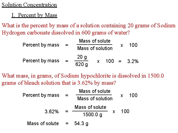 Solution Concentration I. Percent by Mass What is the percent by mass of a