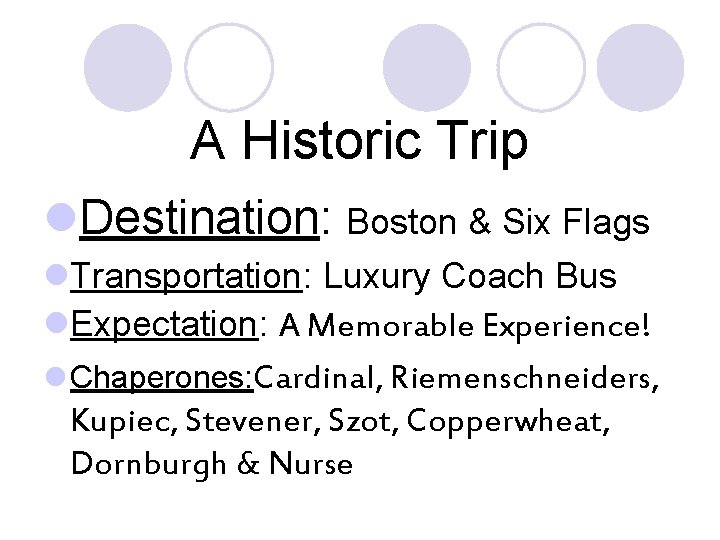 A Historic Trip l. Destination: Boston & Six Flags l. Transportation: Luxury Coach Bus