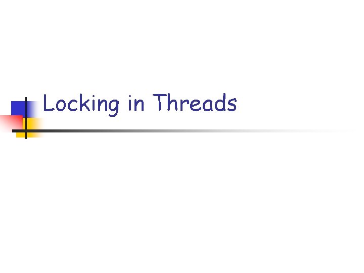 Locking in Threads 