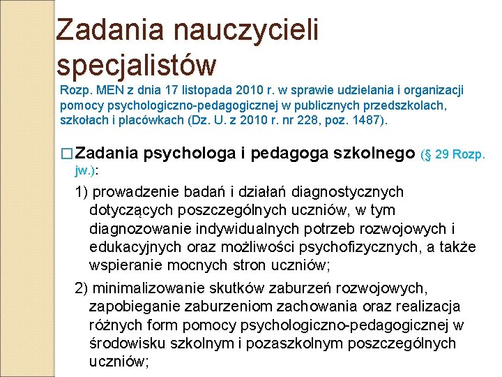 Zadania nauczycieli specjalistów Rozp. MEN z dnia 17 listopada 2010 r. w sprawie udzielania