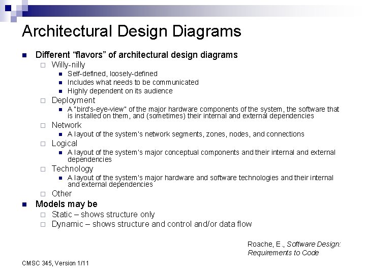 Architectural Design Diagrams n Different “flavors” of architectural design diagrams ¨ Willy-nilly n n