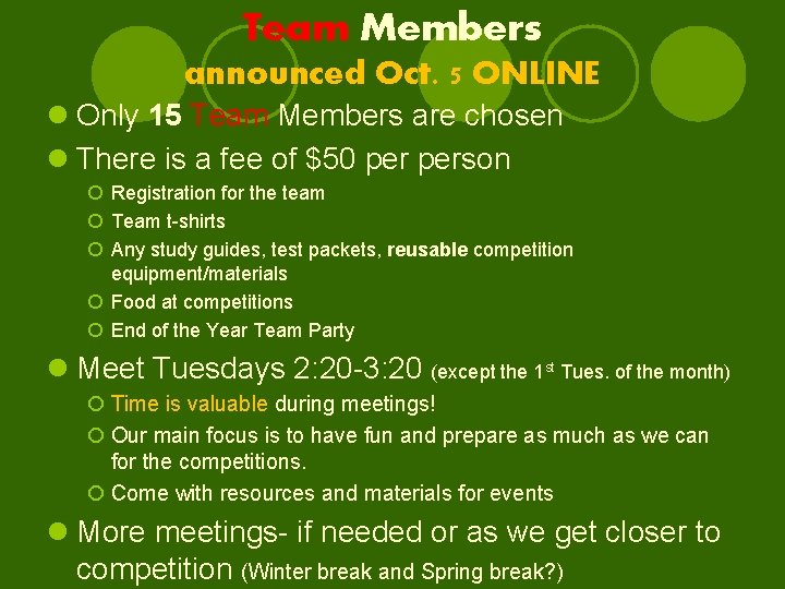 Team Members announced Oct. 5 ONLINE l Only 15 Team Members are chosen l