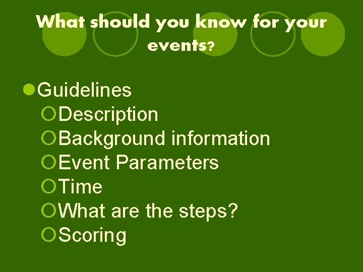 What should you know for your events? l. Guidelines ¡Description ¡Background information ¡Event Parameters
