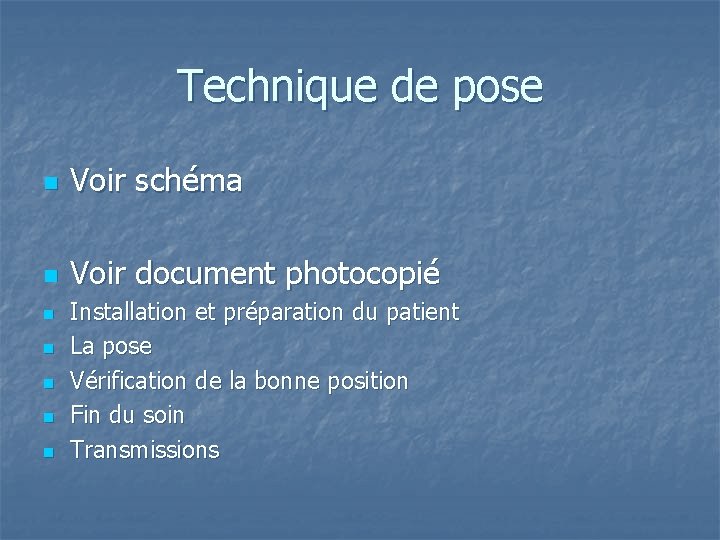 Technique de pose n Voir schéma n Voir document photocopié n n n Installation