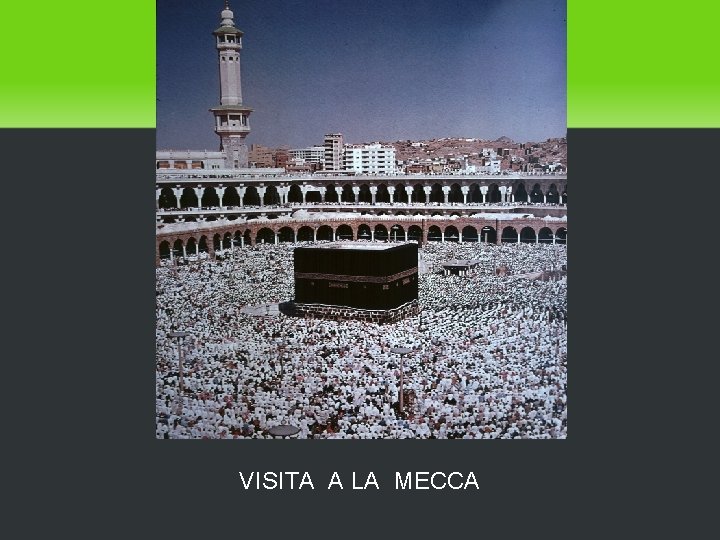 VISITA A LA MECCA 