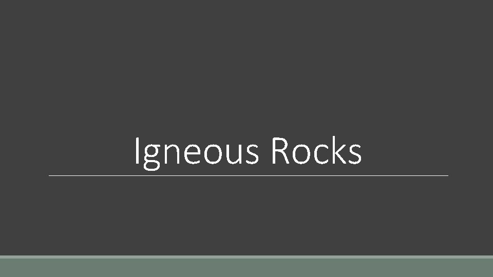 Igneous Rocks 