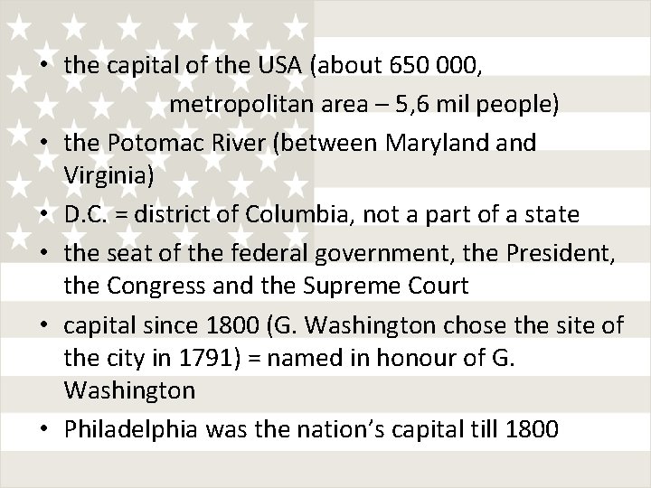 • the capital of the USA (about 650 000, metropolitan area – 5,