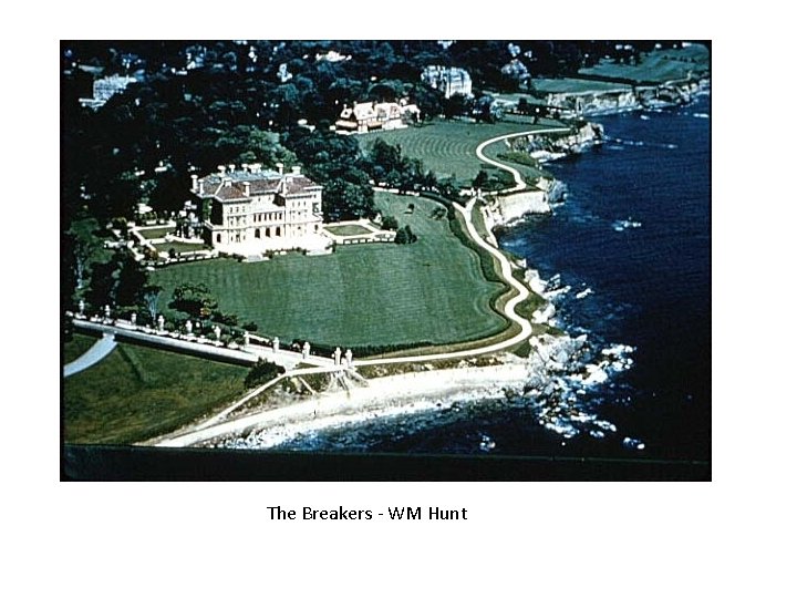 The Breakers - WM Hunt 