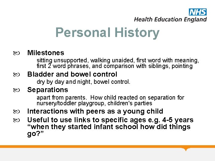 Personal History Milestones sitting unsupported, walking unaided, first word with meaning, first 2 word