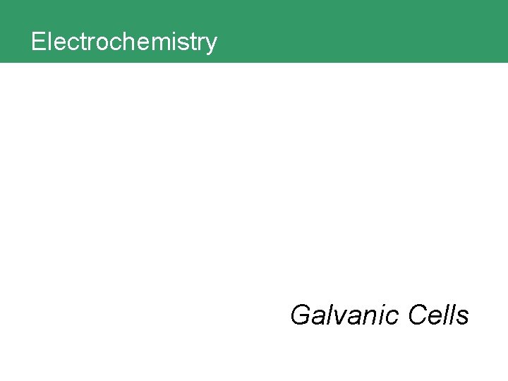 Electrochemistry Galvanic Cells 