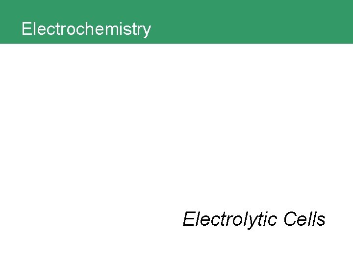 Electrochemistry Electrolytic Cells 
