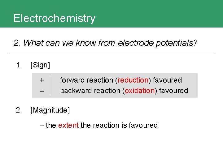 Electrochemistry 2. What can we know from electrode potentials? 1. [Sign] + – 2.