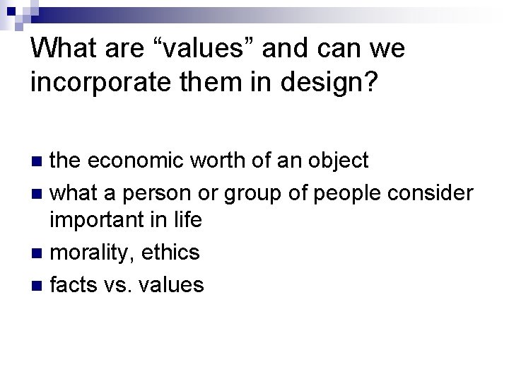 What are “values” and can we incorporate them in design? the economic worth of