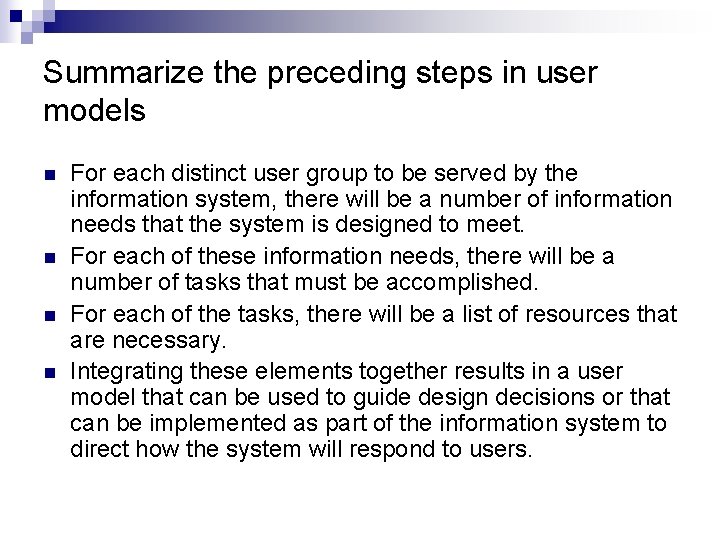 Summarize the preceding steps in user models n n For each distinct user group