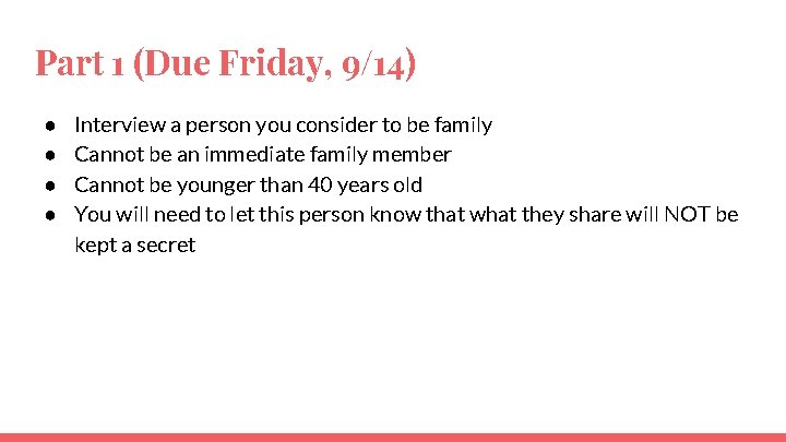 Part 1 (Due Friday, 9/14) ● ● Interview a person you consider to be