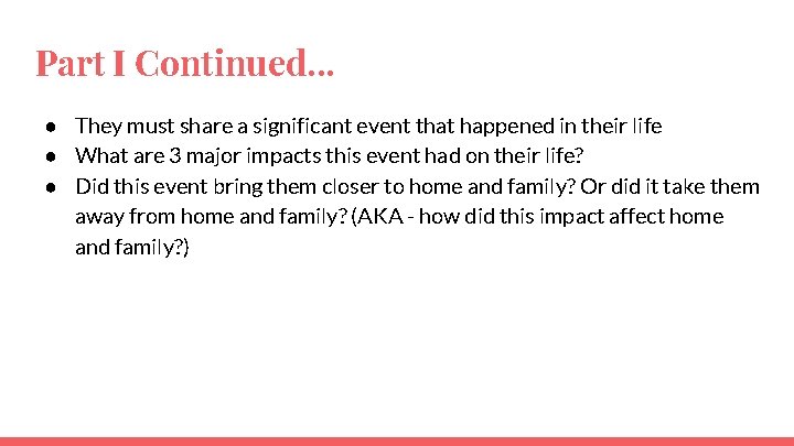 Part I Continued. . . ● They must share a significant event that happened