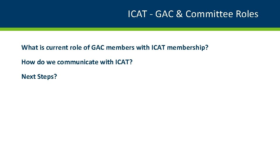 ICAT - GAC & Committee Roles What is current role of GAC members with